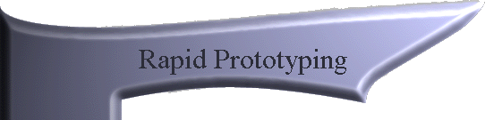 Rapid Prototyping